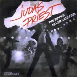 Judas Priest : The Ripper - Never Satisfied